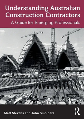 Understanding Australian Construction Contractors: A Guide for Emerging Professionals - Paperback