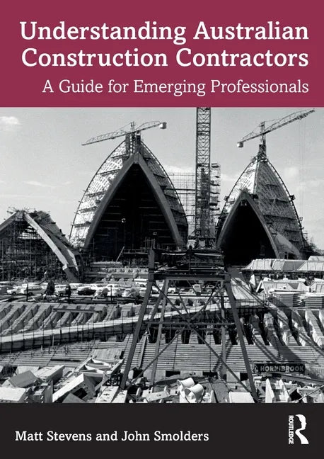 Understanding Australian Construction Contractors: A Guide for Emerging Professionals - Paperback