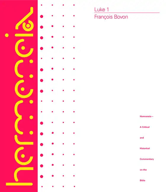 Luke 1: A Commentary on the Gospel of Luke 1:1-9:50 - Hardcover