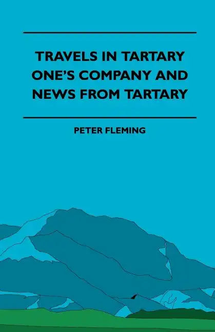 Travels in Tartary - One's Company and News from Tartary - Paperback