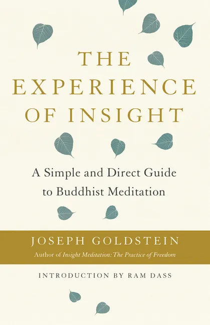 The Experience of Insight: A Simple and Direct Guide to Buddhist Meditation - Paperback