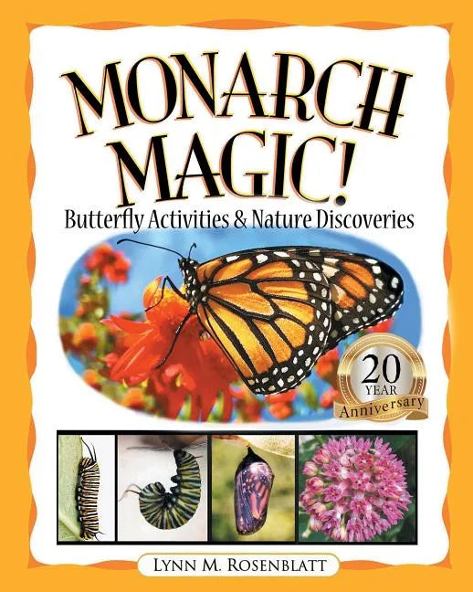 Monarch Magic! Butterfly Activities & Nature Discoveries - Paperback
