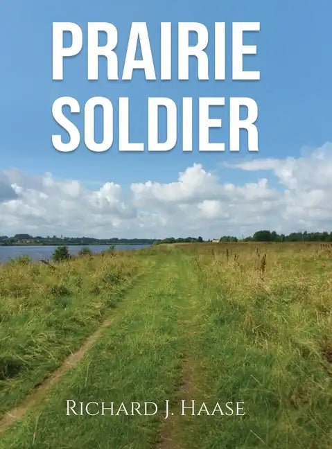 Prairie Soldier - Hardcover