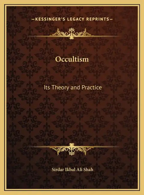Occultism: Its Theory and Practice - Hardcover