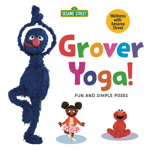 Grover Yoga! (Sesame Street) - Board Book