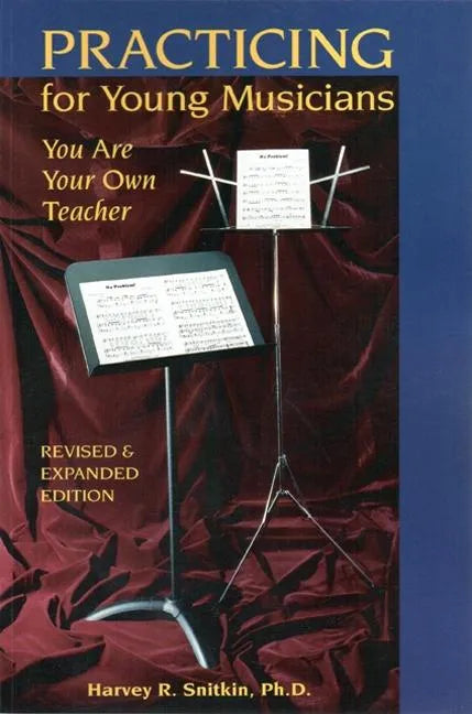 Practicing for Young Musicians: You Are Your Own Teacher - Paperback
