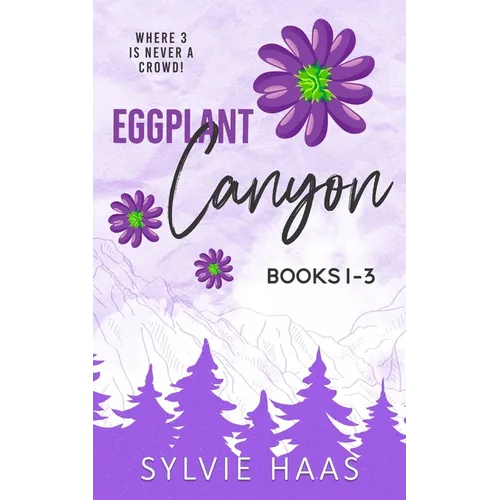 Eggplant Canyon: Books 1-3 - Paperback