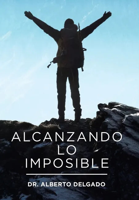 Alcanzando Lo Imposible - Hardcover