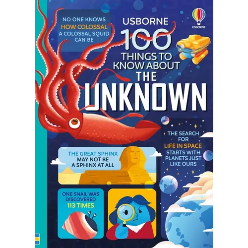 100 Things to Know about the Unknown: A Fact Book for Kids - Hardcover