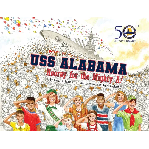 USS Alabama: Hooray for the Mighty A! - Hardcover