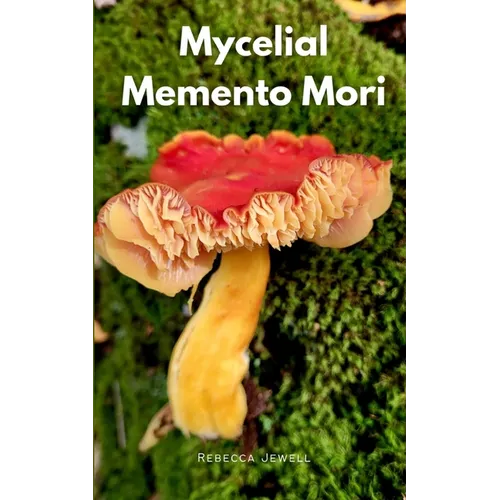 Mycelial Memento Mori - Paperback