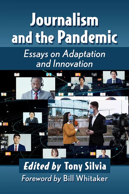 Journalism and the Pandemic: Essays on Adaptation and Innovation - Paperback