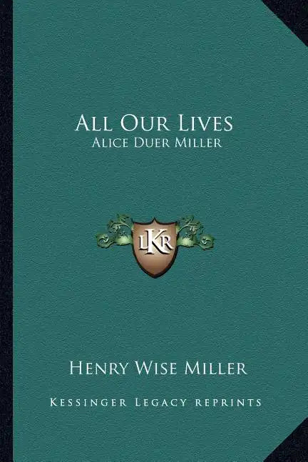 All Our Lives: Alice Duer Miller - Paperback