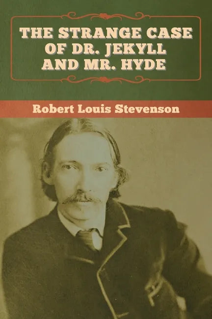 The Strange Case of Dr. Jekyll and Mr. Hyde - Paperback