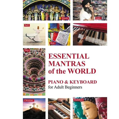 Essential Mantras of the World: Piano and Keyboard for Adult Beginners - Paperback
