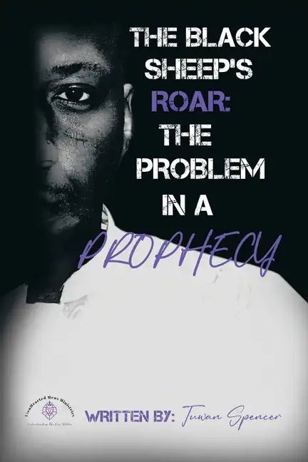 The Black Sheeps Roar: the Problem in a Prophecy - Paperback