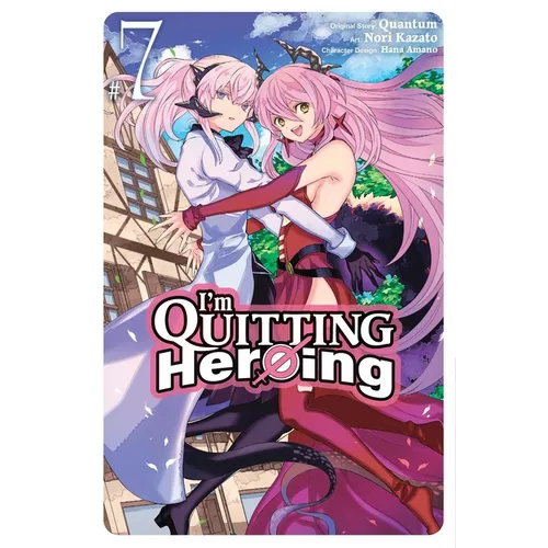 I'm Quitting Heroing, Vol. 7 - Paperback