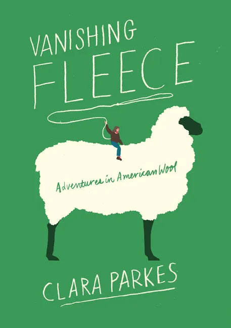 Vanishing Fleece: Adventures in American Wool - Paperback
