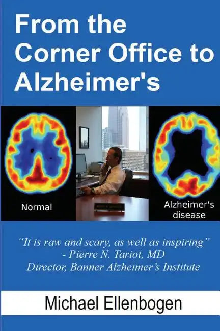 From the Corner Office to Alzheimer's - Paperback