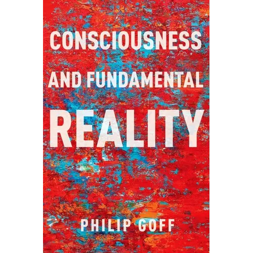 Consciousness and Fundamental Reality - Paperback