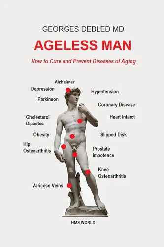 Ageless Man: How to Cure and Prevent Diseases of Aging - Paperback
