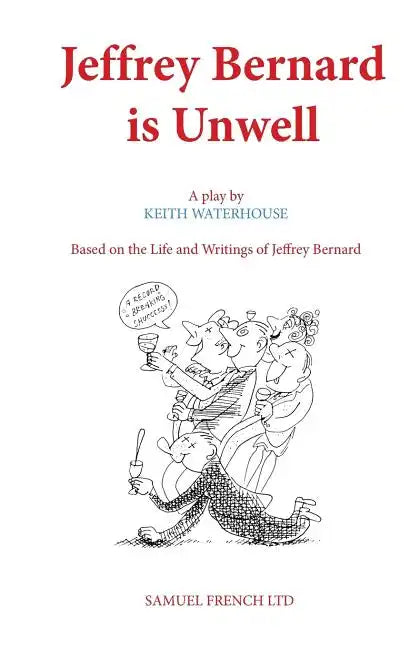 Jeffrey Bernard is Unwell - Paperback