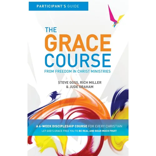 The Grace Course Participant's Guide - Paperback