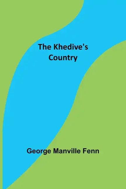 The Khedive's Country - Paperback