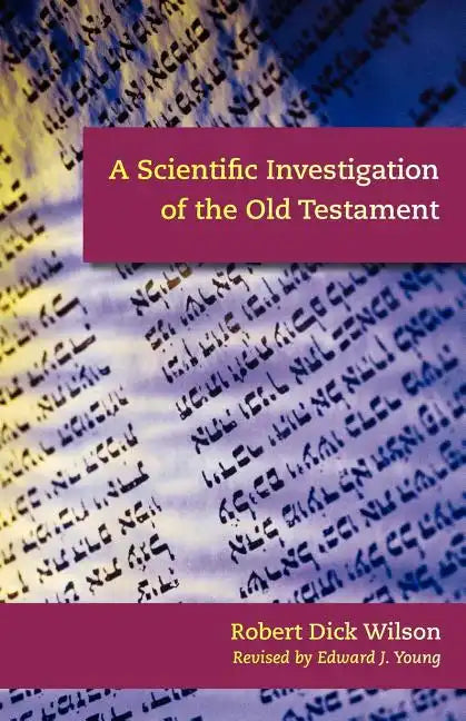 A Scientific Investigation of the Old Testament - Paperback