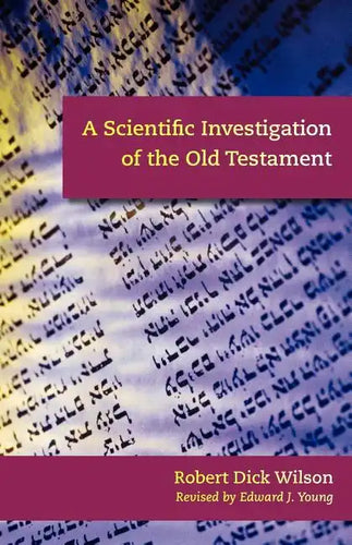 A Scientific Investigation of the Old Testament - Paperback