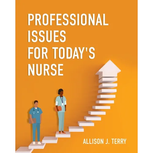 Professional Issues for Today's Nurse - Paperback