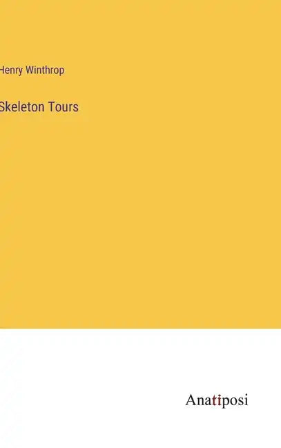 Skeleton Tours - Hardcover