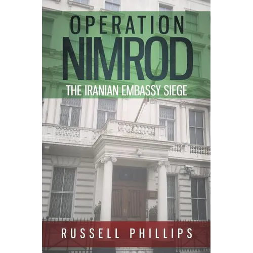 Operation Nimrod: The Iranian Embassy Siege - Paperback