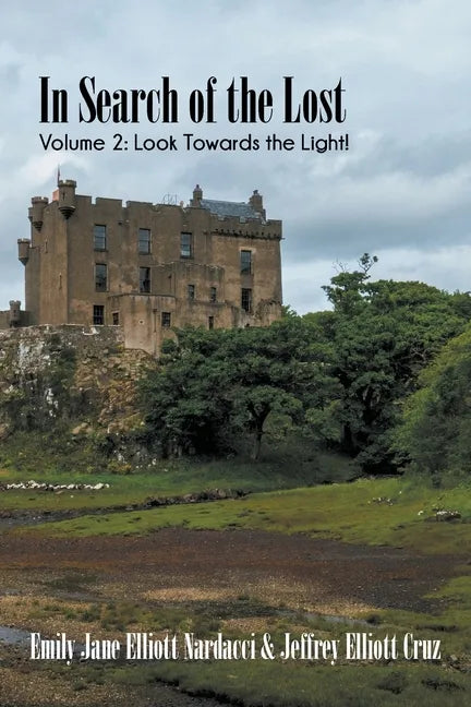 In Search of the Lost, Volume 2: Look Towards the Light! - Paperback