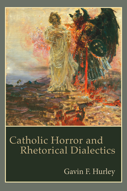 Catholic Horror and Rhetorical Dialectics - Hardcover