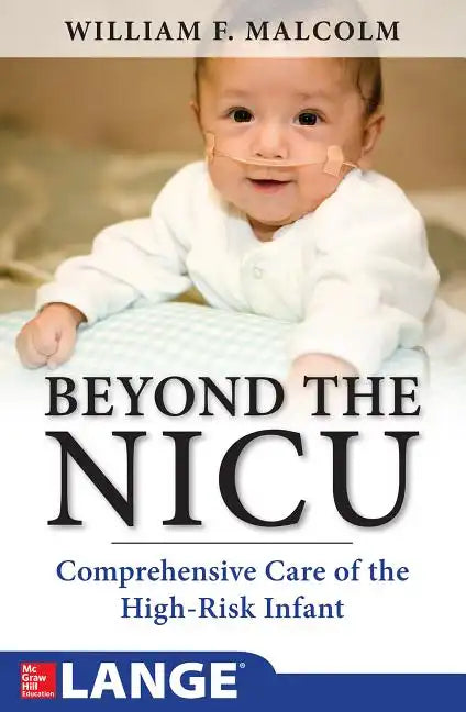 Beyond the Nicu: Comprehensive Care of the High-Risk Infant - Paperback