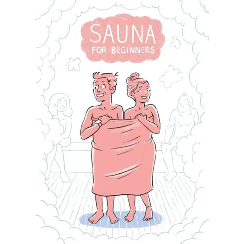 Sauna for Beginners: A Pocket Guide