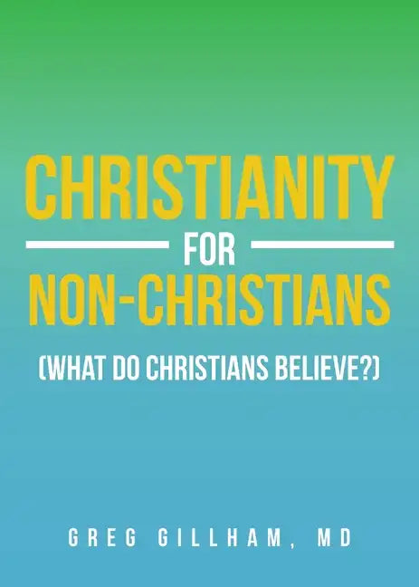 Christianity for Non-Christians (What do Christians Believe?) - Paperback
