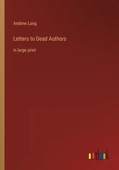 Letters to Dead Authors: in large print - Paperback