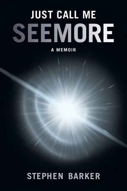 Just Call Me SEEMORE: A Memoir - Paperback