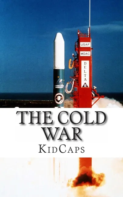 The Cold War: A History Just for Kids! - Paperback