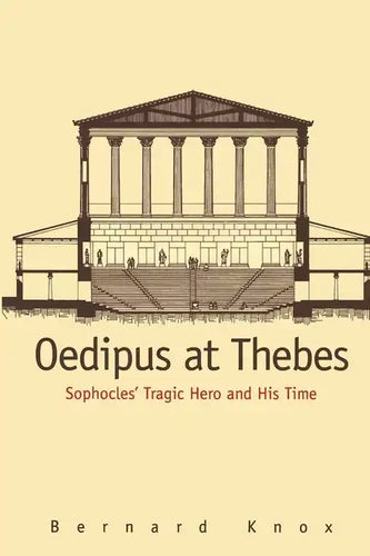 Oedipus at Thebes: Sophocles Tragic Hero and His Time - Paperback