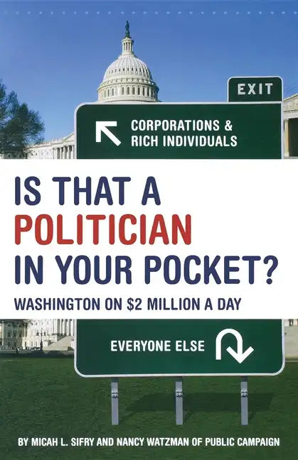 Is That a Politician in Your Pocket?: Washington on $2 Million a Day - Paperback