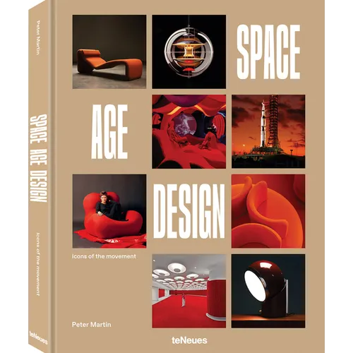 Space Age Design: Icons of the Space Age Design Movement - Hardcover