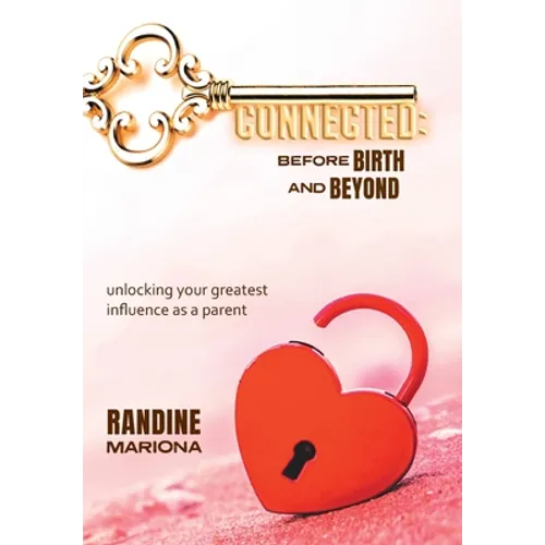Connected Before Birth & Beyond - Hardcover