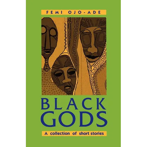 Black Gods. A Collection of Short Stories - Paperback