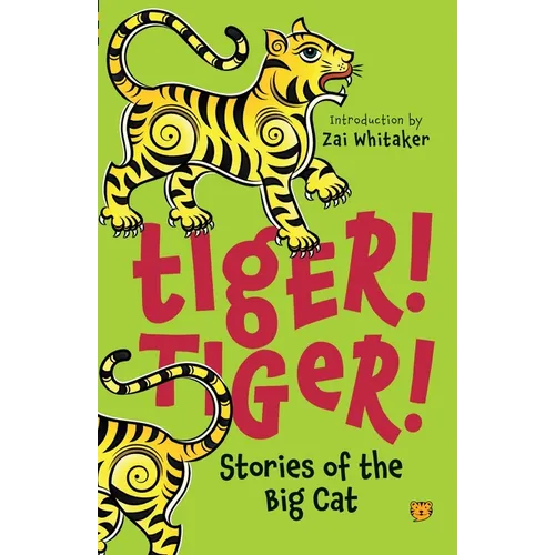 Tiger! Tiger! Stories of the Big Cat - Paperback