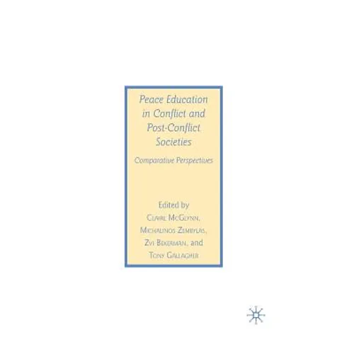 Peace Education in Conflict and Post-Conflict Societies: Comparative Perspectives - Paperback