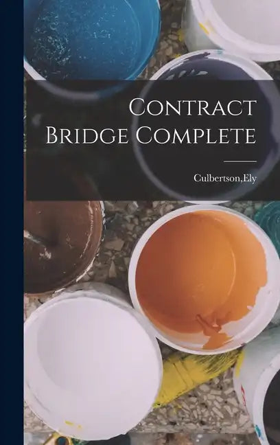 Contract Bridge Complete - Hardcover