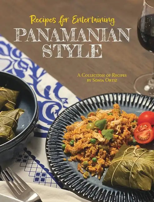 Recipes for Entertaining Panamanian Style - Hardcover